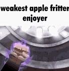 Image result for When the Apple Is Fresh Meme