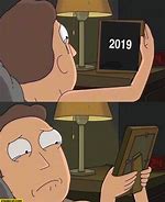 Image result for 2019 Was a Bad Year Meme