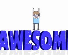 Image result for You're so Awesome Meme