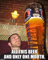 Image result for Giant Beer Meme