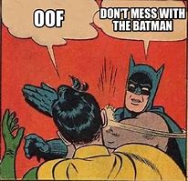 Image result for Batman Oof