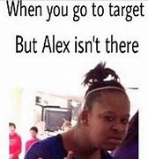 Image result for Alex From Target Meme