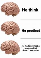 Image result for Big Brain Feels Meme
