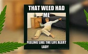 Image result for Strong Weed Meme