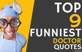 Image result for Funny Doctor Quotes