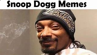 Image result for Snoop Dogg Meme Face