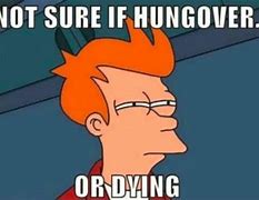 Image result for New Year's Hangover Meme