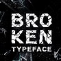 Image result for Free Broken Letter Font