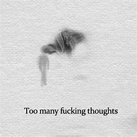 Image result for Too Many Thoughts Meme