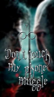 Image result for Harry Potter Wallpaper Don't Touch My Phone