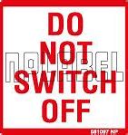 Image result for Do Not Turn Off Sticker