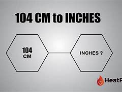 Image result for 104 Cm to Inches