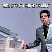 Image result for Zoolander What Is This a Cake for Ants Meme