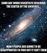 Image result for Center of the Universe Meme