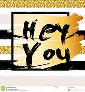 Image result for Hey You Graphic