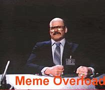 Image result for Meme Overload