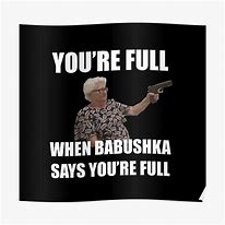 Image result for Babushka with Bazooka Meme
