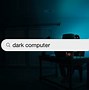 Image result for Dark Pics of Computer