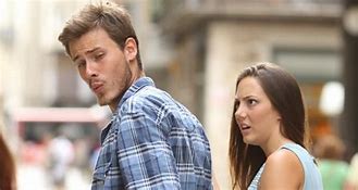 Image result for Guy Looking at Different Girl Meme