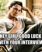 Image result for Good Luck On Your Interview Meme