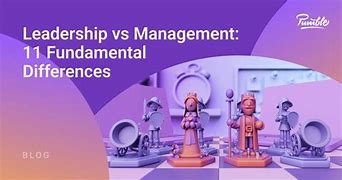 Image result for Difference Between Leaders and Leadership