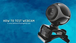 Image result for How to Turn On Camera to Test