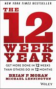Image result for The 12 Week Year Book