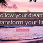 Image result for Quotes About Following Your Dreams