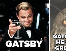 Image result for Gatsby Meme
