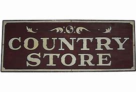 Image result for Vintage Country Store Signs