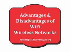 Image result for Advantages and Disadvantages of Wireless Network