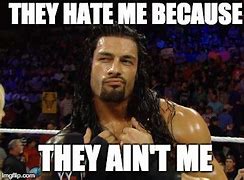 Image result for They Hate Me Meme