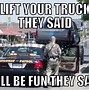 Image result for Funny Memes About Trucks