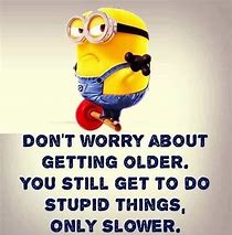 Image result for Inappropriate Minion Quotes