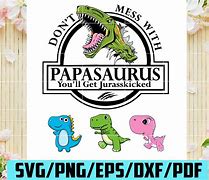 Image result for Don't Mess with Papasaurus SVG