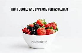 Image result for Fruit of the Day Quotes