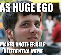 Image result for Big Ego Meme