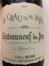 Image result for Vignobles Mayard Chateauneuf Pape Crau ma Mere