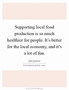 Image result for Quotes About Why Local Products Are Better