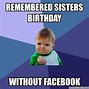 Image result for Memes About Sisters