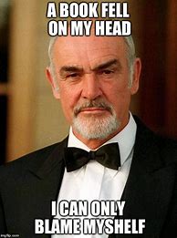 Image result for Sean Connery Memes