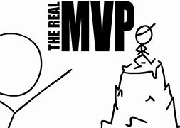 Image result for Real MVP Meme