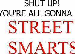 Image result for Street-Smart Meme