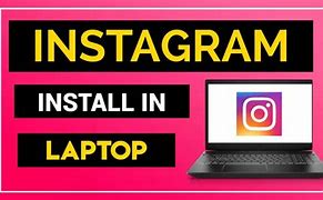 Image result for How to Download Instagram On Laptop