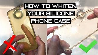 Image result for How to Clean Phone Case Yellowing