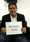 Image result for My Body Is Ready Meme