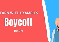 Image result for Boycott Examples