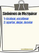 Image result for mezquinar
