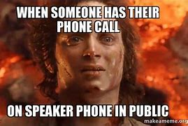 Image result for Speakerphone Meme
