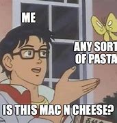 Image result for Mac and Cheese Meme